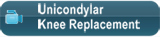 Unicondylar Knee Replacement